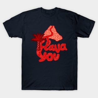 I lava you T-Shirt